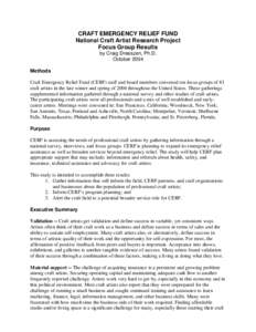 CRAFT EMERGENCY RELIEF FUND National Craft Artist Research Project Focus Group Results by Craig Dreeszen, Ph.D. October 2004 Methods