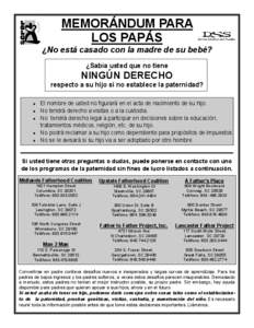 MEMORÁNDUM PARA LOS PAPÁS ¿No está casado con la madre de su bebé? ¿Sabía usted que no tiene  NINGÚN DERECHO