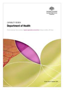 CAPABILITY REVIEW  Department of Health Effective leadership Diverse workforce Capable organisations and workforce Employee conditions APS Values  Review Report: October 2014