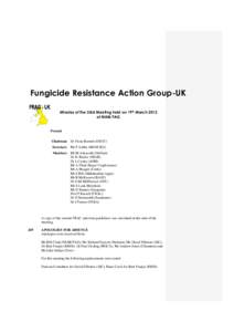 Fungicide Resistance Action Group-UK Minutes of the 33rd Meeting held on 19th March 2013 at NIAB/TAG Present Chairman Dr Fiona Burnett (SRUC)