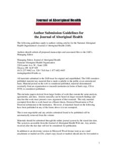 Author Submission Guidelines for the Journal of Aboriginal Health The following guidelines apply to authors writing articles for the National Aboriginal Health Organization‘s Journal of Aboriginal Health (JAH). Authors