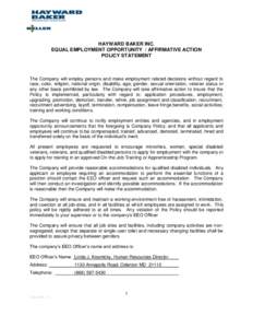 HAYWARD BAKER INC. EQUAL EMPLOYMENT OPPORTUNITY / AFFIRMATIVE ACTION POLICY STATEMENT The Company will employ persons and make employment related decisions without regard to race, color, religion, national origin, disabi