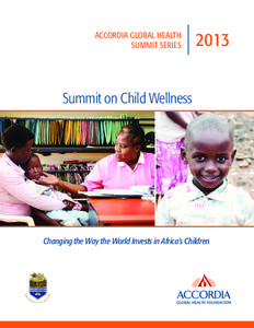 ACCORDIA GLOBAL HEALTH SUMMIT SERIES[removed]Summit on Child Wellness
