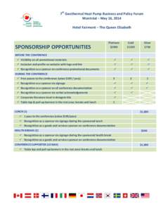 7th Geothermal Heat Pump Business and Policy Forum Montréal – May 16, 2014 Hotel Fairmont – The Queen Elizabeth SPONSORSHIP OPPORTUNITIES