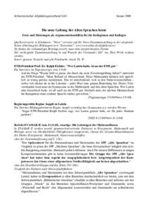 Schweizerischer Altphilologenverband SAV  Januar 2009 Die neue Geltung der Alten Sprachen heute Texte und Meinungen als Argumentationshilfen für die Kolleginnen und Kollegen