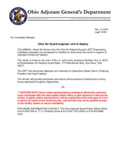 Nov. 4, 2010 Log# 10-64 For Immediate Release Ohio Air Guard engineer unit to deploy COLUMBUS—About 30 Airmen from the Ohio Air National Guard’s 220th Engineering