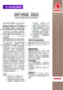 TECHNICAL DATA  DRY PRIME - WB20 SOLVENT FREE BITUMINOUS PRIMER  DRY PRIME-WB20 is cold applied
