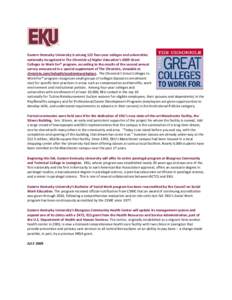  EasternKentuckyUniversityisamong122fouryearcollegesanduniversities nationallyrecognizedinTheChronicleofHigherEducation’s2009Great CollegestoWorkFor®program,accordingtotheresultsofthes