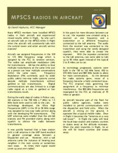 June[removed]MPSCS RADIOS IN AIRCRAFT By David Hayhurst, NCC Manager Many MPSCS members have installed MPSCS radios in their aircraft and experienced