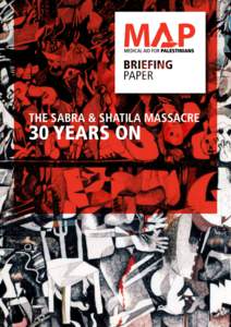 The Sabra & Shatila Massacre  30 Years On CONTENTS About MAP