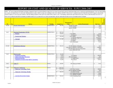 RCQS_06-07_IUPUI_BASIC.xls  REPORT ON COST AND QUALITY OF SERVICES: IUPUINOTE: If a service offered to the IUPUI community is funded in whole or in part by IUPUI accounts, the cost, activity measurement, and u