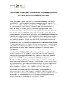 SEDCO Capital Reaches SR 2.5 Billion Milestone in real estate transaction Some Properties Feature Environmentally & Energy Saving Programs Jeddah, Saudi Arabia, 1 January 2014 – SEDCO Capital announced today that it ha