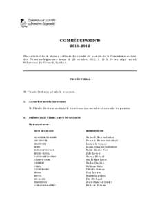 COMITÉ DE PARENTS[removed]Procès-verbal de la séance ordinaire du comité de parents de la Commission scolaire des Premières-Seigneuries tenue le 26 octobre 2011, à 19 h 30 au siège social, 643 avenue du Cénacle