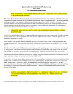 Questions from South Kent Island Public Hearings May 1, 2014 7:00 PM Kent Island High School 1. WHAT STORMWATER MANAGEMENT IMPROVEMENTS ARE ANTICIPATED IN THE COMMUNITIES TO BE SERVED BY THE PROJECT? R1. As part of vario