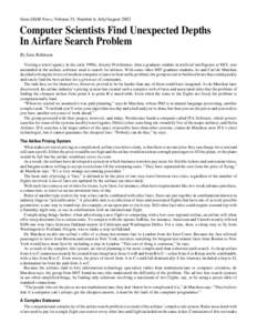 from SIAM News, Volume 35, Number 6, July/August[removed]Computer Scientists Find Unexpected Depths In Airfare Search Problem By Sara Robinson Visiting a travel agency in the early 1990s, Jeremy Wertheimer, then a graduate