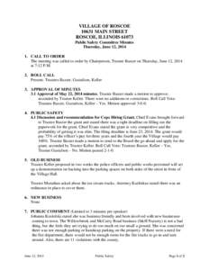 VILLAGE OF ROSCOE[removed]MAIN STREET ROSCOE, ILLINOIS[removed]Public Safety Committee Minutes Thursday, June 12, [removed]CALL TO ORDER