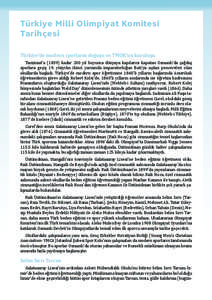 Türkiye Milli Olimpiyat Komitesi Tarihçesi Türkiye’de modern sporların doğuşu ve TMOK’un kuruluşu Tanzimat’a[removed]kadar 200 yıl boyunca dünyaya kapılarını kapatan Osmanlı’da çağdaş sporlara geç