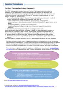 Teacher Guidelines Northern Territory Curriculum Framework The NTCF is designed to include all learners in Northern Territory schools and provides the framework for the development of individualised programs for learners