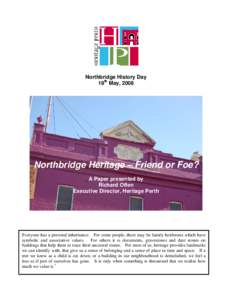 Northbridge History Day 18th May, 2008 Northbridge Heritage – Friend or Foe? A Paper presented by Richard Offen