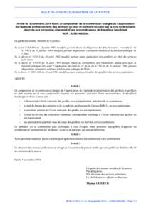 BULLETIN OFFICIEL DU MINISTÈRE DE LA JUSTICE  Arrêté du 5 novembre 2014 fixant la composition de la commission chargée de l’appréciation de l’aptitude professionnelle des greffiers en chef et greffiers recrutés