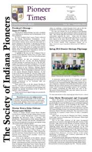 The Society of Indiana Pioneers  Pioneer Times CENTENNIAL ISSUE President’s Message –