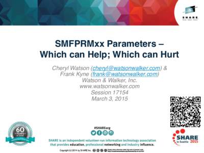 SMFPRMxx Parameters – Which can Help; Which can Hurt Cheryl Watson ([removed]) & Frank Kyne ([removed]) Watson & Walker, Inc. www.watsonwalker.com