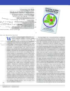 Growing At-Risk Medicinal Herbs: Cultivation, Conservation, and Ecology Richo Cech, illustrated by Sena Cech Horizon Herbs, PO Box 69, Williams, Oregon[removed];