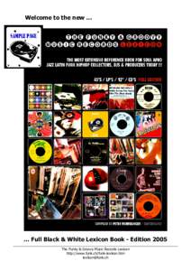 Welcome to the new …  … Full Black & White Lexicon Book - Edition 2005 The Funky & Groovy Music Records Lexicon http://www.funk.ch/funk-lexikon.htm 