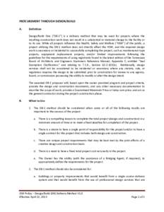 PROCUREMENT THROUGH DESIGN/BUILD A. Definition Design/Build One (“DB-1”) is a delivery method that may be used for projects where the resulting construction work does not result in a substantial or material change to