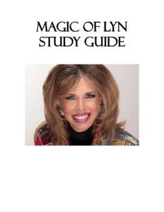 MAGIC OF LYN STUDY GUIDE INTRODUCTION This study guide has been prepared for educators who, along with their students will be attending the