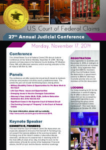 U.S. Court of Federal Claims 27th Annual Judicial Conference Monday, November 17, 2014 Conference The United States Court of Federal Claims 27th Annual Judicial Conference will be held on Monday, November 17, 2014. Morni