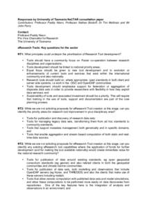 Responses by University of Tasmania NeCTAR consultation paper Contributors: Professor Paddy Nixon, Professor Nathan Bindoff, Dr Tim Moltman and Mr John Parry Contact: Professor Paddy Nixon Pro Vice Chancellor for Researc