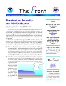 NOAA’s National Weather Service  Thunderstorm Formation and Aviation Hazards By Ken Harding, Meteorologist in Charge, WFO Topeka, KS Thunderstorms are one of the most beautiful atmospheric phenomenon. As