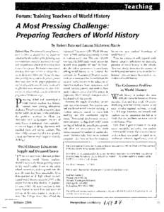Teaching Forum: Training Teachers of World History A Most Pressing Challenge: Preparing Teachers of World History By Robert Bain and Lauren McArthur Harris