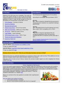 EU SME Centre Newsletter June 2014 Issue 24 Get ready for China In This Issue Welcome to the 24th issue of our newsletter. This month we look at key trends and tips on how to enter the Chinese