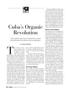 Cuba’s Organic Revolution Cuba’s political and economic isolation have weaned the island nation from chemical-intensive agriculture. BY HUGH WARWICK