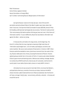 Peter Pomeranzev Senior Fellow, Legatum Institute House Committee on Foreign Affairs April, ‘Confronting Russia’s Weaponization of Information’  During the Russian invasion of Crimea last year, most of the 