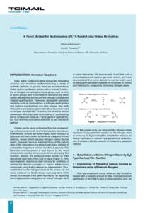 number 126  Contribution A Novel Method for the formation of C-N Bonds Using Oxime Derivatives Mitsuru Kitamura* Koichi Narasaka**