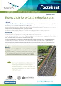 Factsheet GATEWAY WA PERTH AIRPORT AND FREIGHT ACCESS PROJECT September 2015 Shared paths for cyclists and pedestrians OVERVIEW