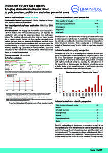 Indicator Policy Fact Sheets Bringing alternative indicators closer to policy-makers, politicians and other potential users Name of indicator/index: Happy Life Years  Indicator factors from a public perspective: