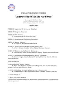 AFCEA-LA SMALL BUSINESS WORKSHOP  “Contracting With the Air Force” Los Angeles Air Force Base Gordon Conference Center, Bldg[removed]N. Douglas, El Segundo, CA 90245