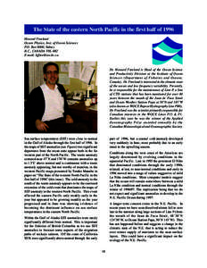 The State of the eastern North Pacific in the first half of 1996 Howard Freeland Ocean Physics, Inst. of Ocean Sciences P.O. Box 6000, Sidney B.C., CANADA V8L 4B2 E-mail: 