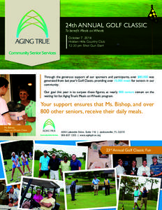 24th ANNUAL GOLF CLASSIC To benefit Meals on Wheels October 7, 2014 Hidden Hills Country Club 12:30 pm Shot Gun Start