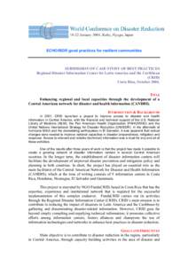 ECHO/ISDR good practices for resilient communities  SUBMISSION OF CASE STUDY OF BEST PRACTICES Regional Disaster Information Center for Latin America and the Caribbean (CRID) Costa Rica, October 2004.