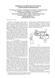 FORMING ELECTRON BEAM PULSES OF A SUBNANOSECOND DURATION A.N. Dovbnya, V.V.Zakutin, N.G.Reshetnyak, V.P. Romas’ko, A.M. Shenderovitch, T.A. Semenets1, Yu.Ya.Volkolupov1, M.A. Krasnogolovets1 Scientific Research Complex