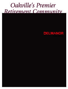 Oakville’s Premier Retirement Community All inclusive retirement living After a lifetime of serving others, we put the focus back on you. Delmanor Glen Abbey