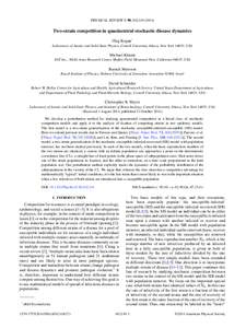 PHYSICAL REVIEW E 90, Two-strain competition in quasineutral stochastic disease dynamics Oleg Kogan* Laboratory of Atomic and Solid State Physics, Cornell University, Ithaca, New York 14853, USA