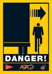 DANGER !  Der Danger-Kleber – zur Vermeidung von Totwinkel-Unfällen Um die Zweiradfahrer beim Rechtsvorfahren auf die lauernden Gefahren aufmerksam zu machen, wurde der Danger-Kleber entworfen. Er soll auf die Proble