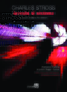 CHARLES STROSS  Arresto di sistema Traduzione di Marco Piva-Dittrich  Romanzo finalista