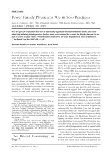 POLICY BRIEF  Fewer Family Physicians Are in Solo Practices Lars E. Peterson, MD, PhD, Elizabeth Baxley, MD, Carlos Roberto Jae´n, MD, PhD, and Robert L. Phillips, MD, MSPH Over the past 20 years there has been a statis